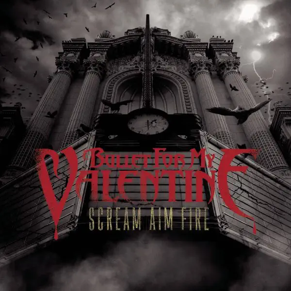 Bullet for My Valentine – Scream Aim Fire (Deluxe Edition) [iTunes Plus AAC M4A + M4V]