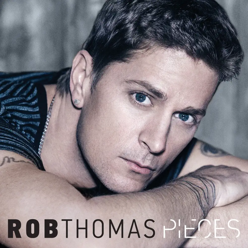 Rob Thomas – Pieces (Radio Mix) – Single [iTunes Plus M4A]