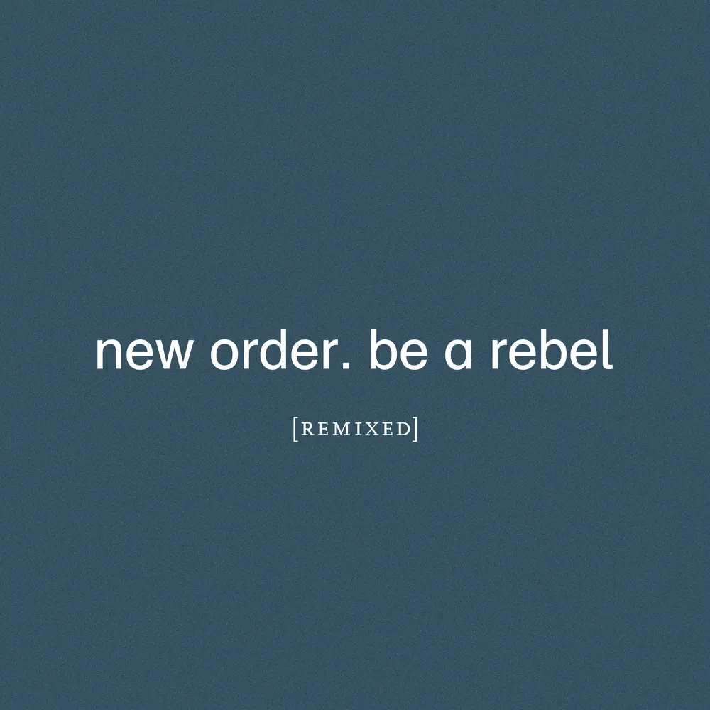 New Order – Be a Rebel Remixed [iTunes Plus M4A]