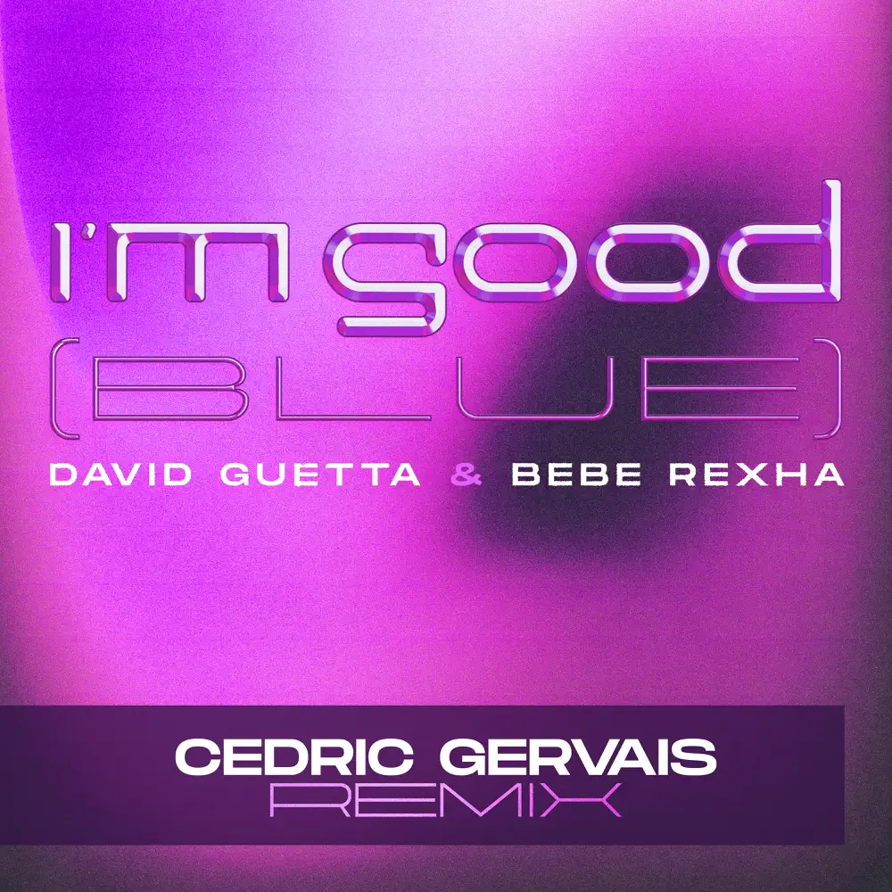 David Guetta and Bebe Rexha – I’m Good (Blue) [Cedric Gervais Remix] – Single [iTunes Plus M4A]