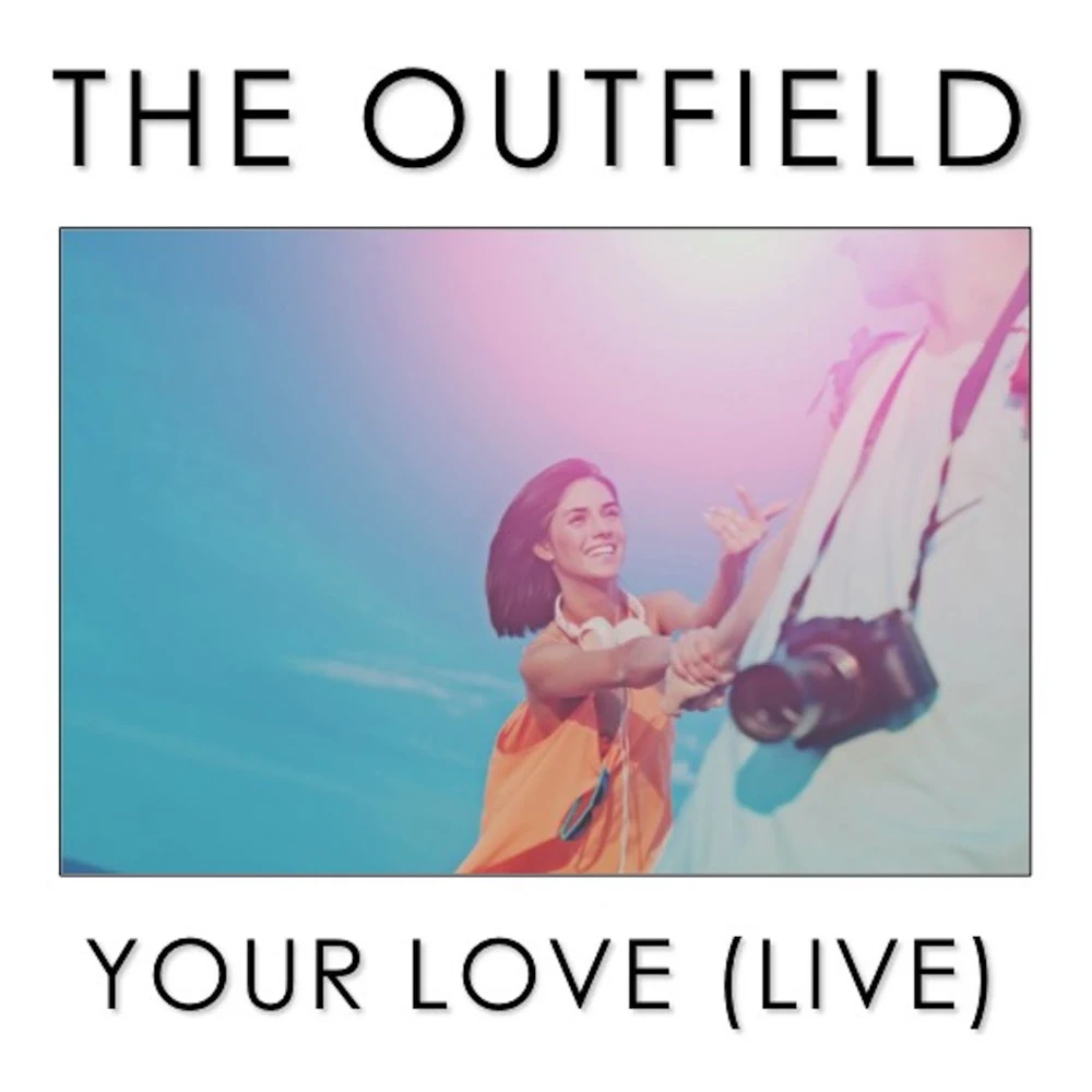 The Outfield – Your Love (Acoustic Version) – Single [iTunes Plus M4A]