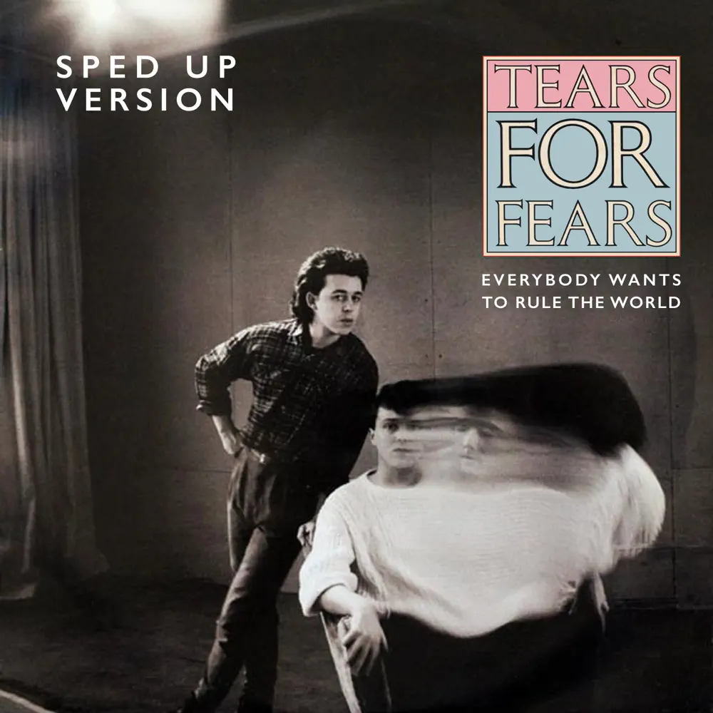 Tears for Fears and Speed Radio – Everybody Wants To Rule The World (Sped Up Version) – Single [iTunes Plus M4A]