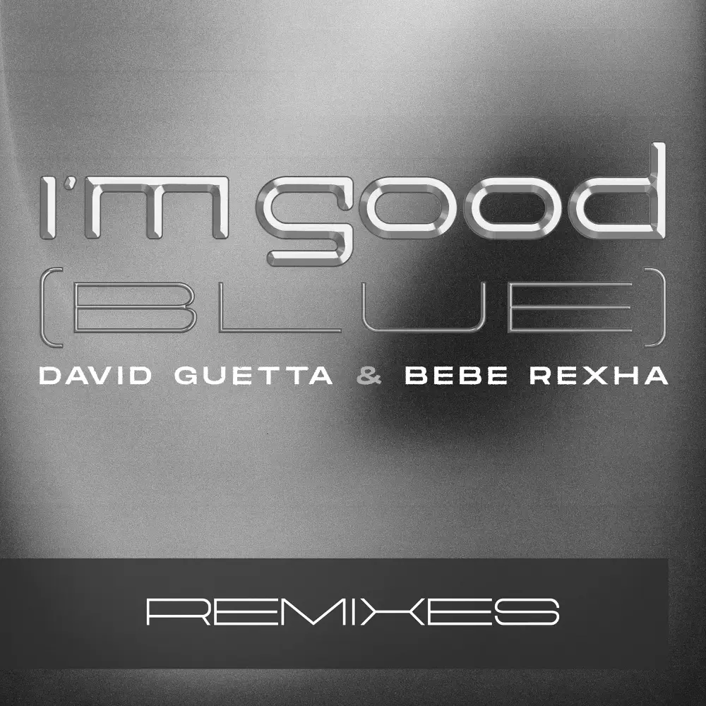 David Guetta and Bebe Rexha – I’m Good (Blue) [Remixes] – Single [iTunes Plus AAC M4A]