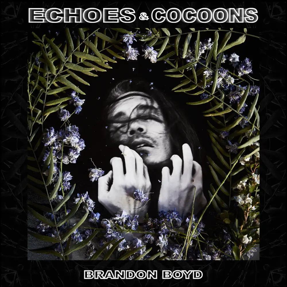 Brandon Boyd – Echoes & Cocoons [iTunes Plus M4A]