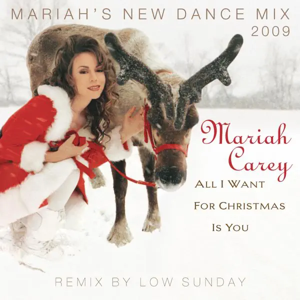 Mariah Carey – All I Want for Christmas Is You (Mariah’s New Dance Mixes) [Remixed by Low Sunday] – EP [iTunes Plus AAC M4A]