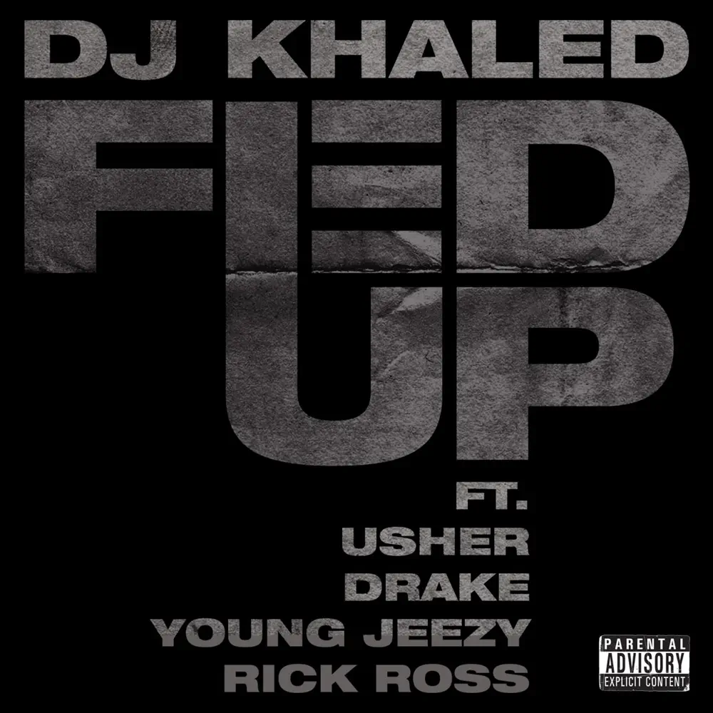 DJ Khaled – Fed Up (feat. Usher, Drake, Rick Ross & Young Jeezy) – Single [iTunes Plus AAC M4A]