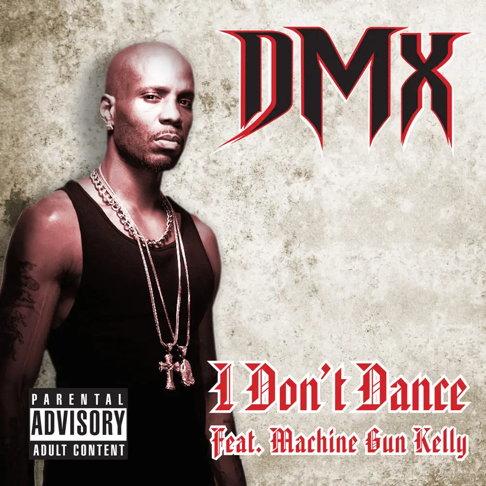 DMX – I Don’t Dance (feat. Machine Gun Kelly) – Single [iTunes Plus AAC M4A]