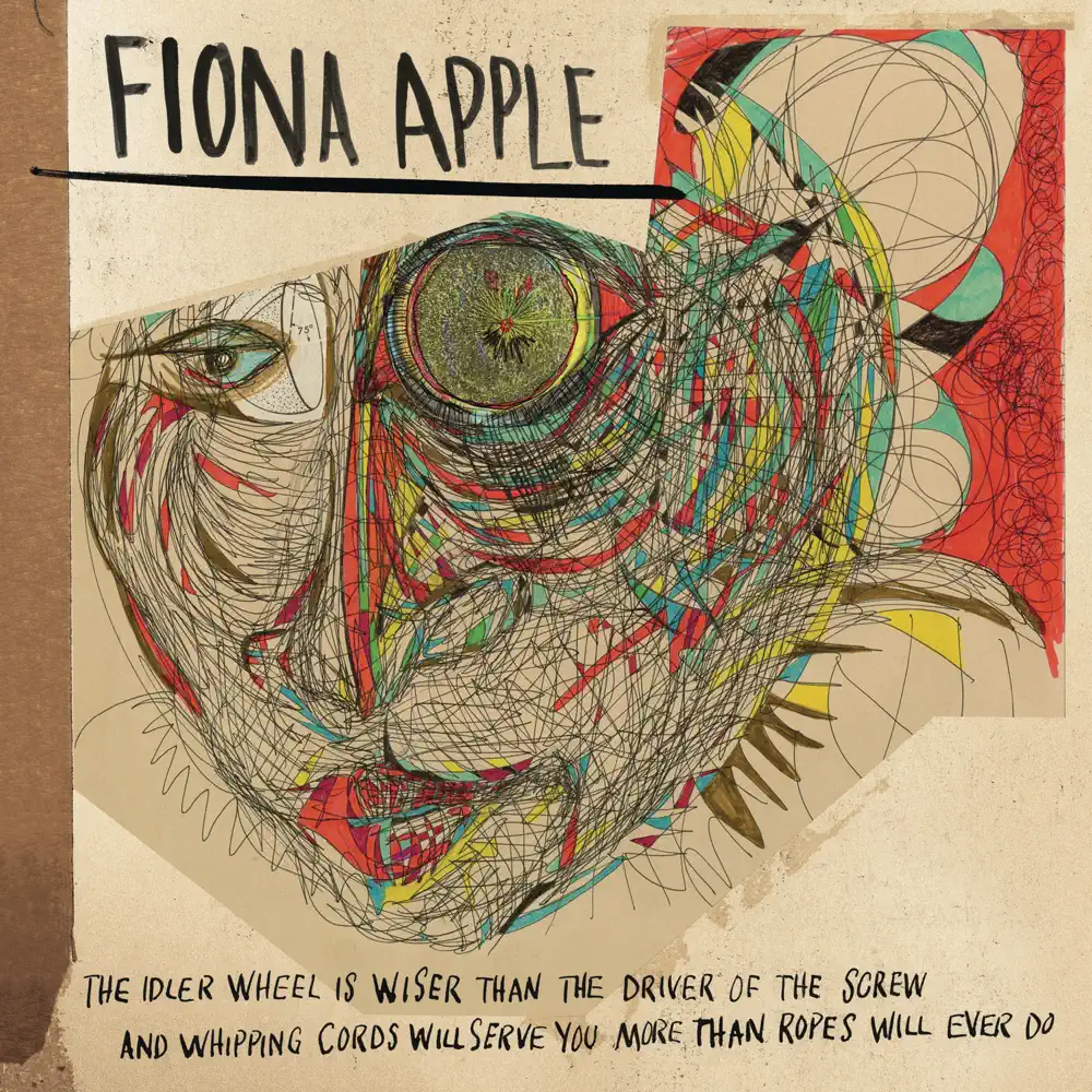 Fiona Apple – The Idler Wheel Is Wiser than the Driver of the Screw and Whipping Cords Will Serve You More than Ropes Will Ever Do (Expanded Edition) [iTunes Plus AAC M4A]