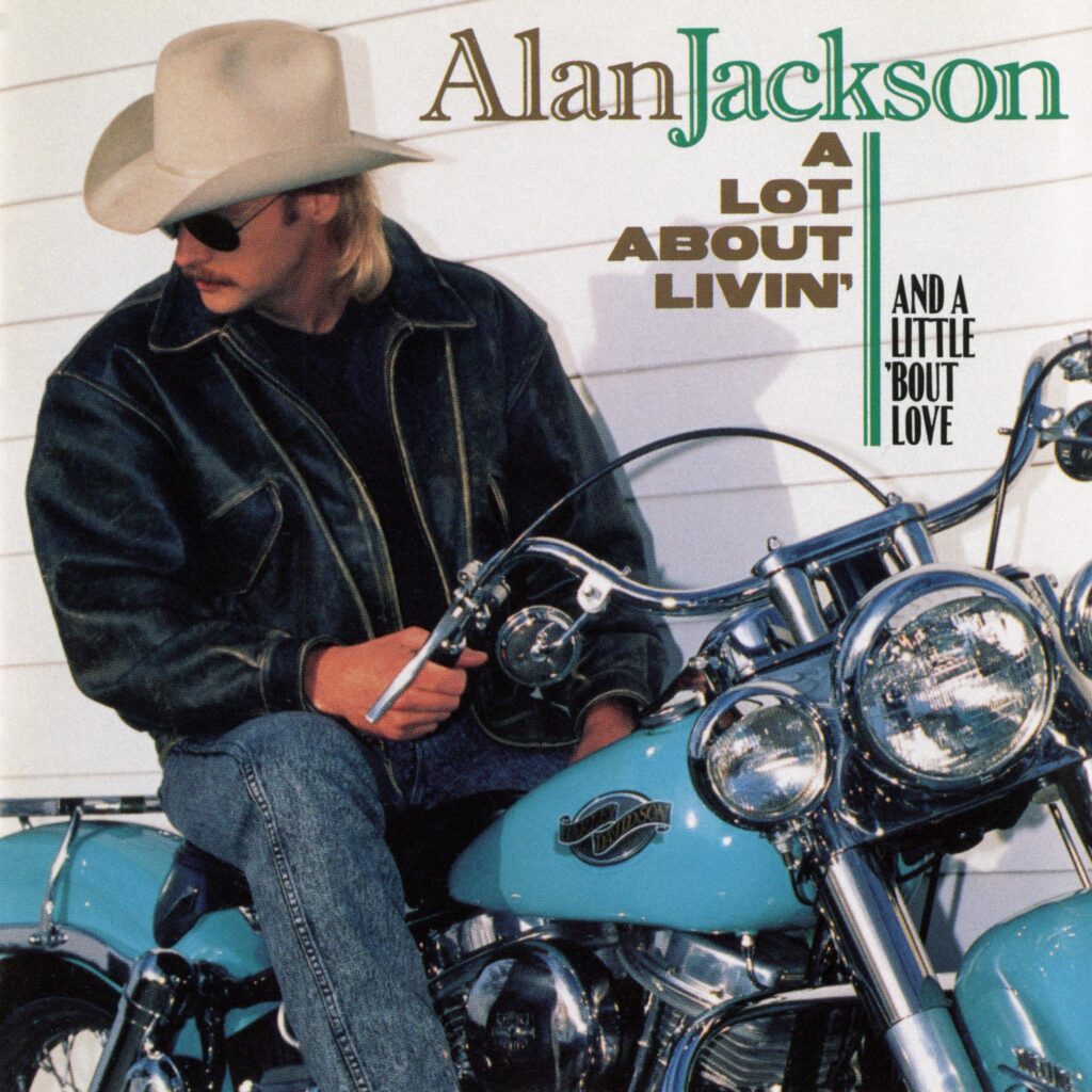 Alan Jackson – A Lot About Livin’ (And a Little ‘Bout Love) [iTunes Plus AAC M4A]