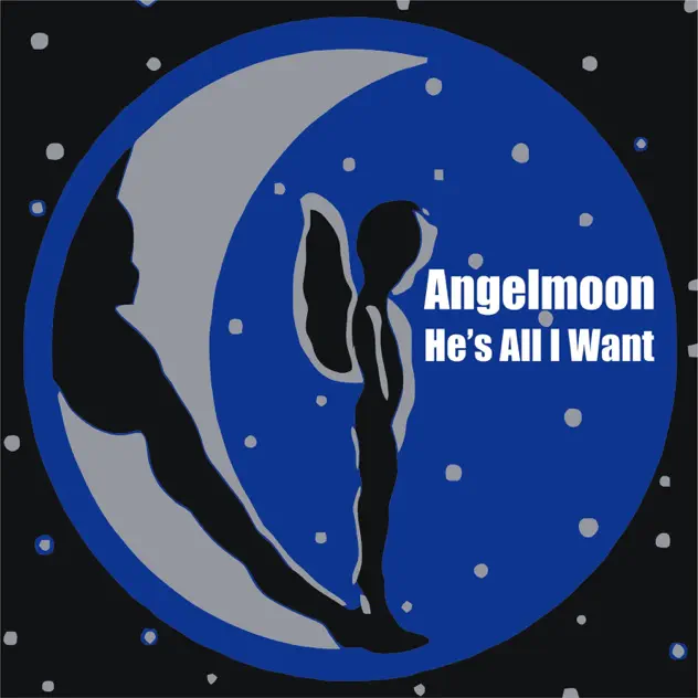 Angelmoon – He’s All I Want – Single [iTunes Plus AAC M4A]