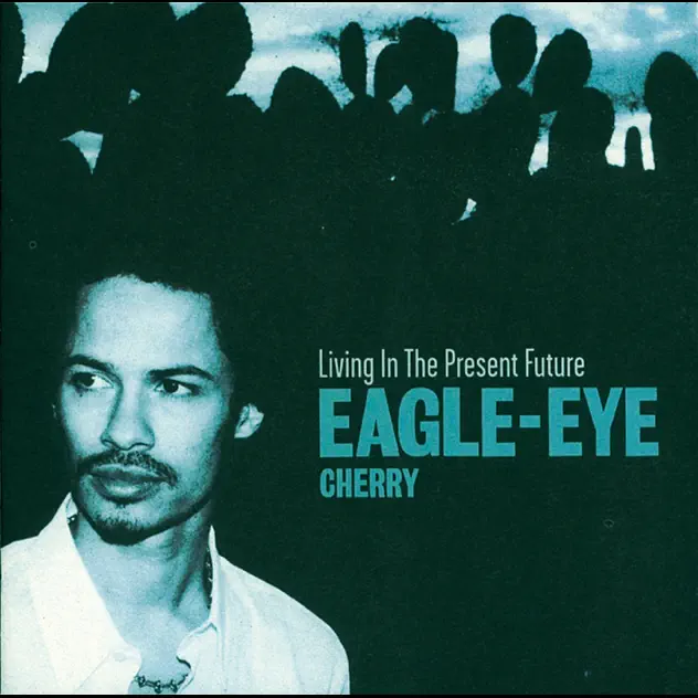 Eagle-Eye Cherry – Living In the Present Future [iTunes Plus AAC M4A]