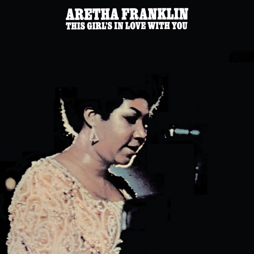 Aretha Franklin – This Girl’s In Love With You (Apple Digital Master) [iTunes Plus AAC M4A]