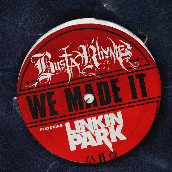 Busta Rhymes – We Made It (feat. Linkin Park) – Single [iTunes Plus AAC M4A]