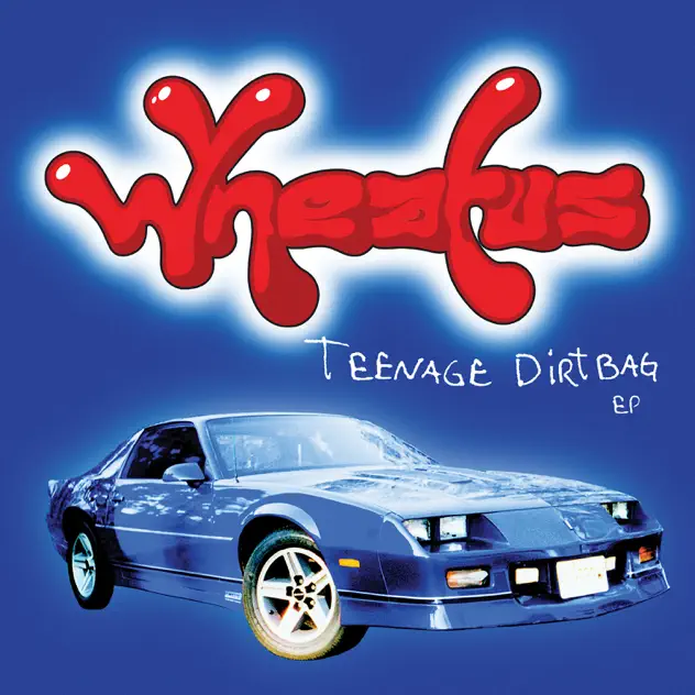 Wheatus – Teenage Dirtbag EP [iTunes Plus AAC M4A]