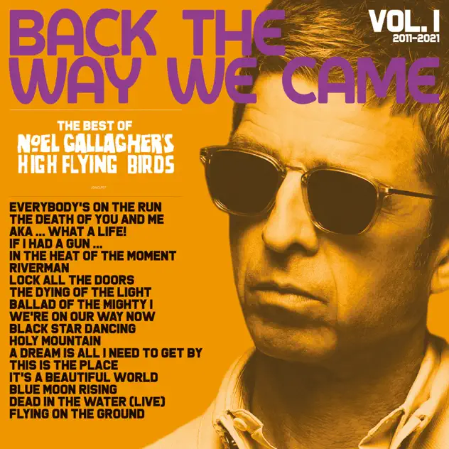 Noel Gallagher’s High Flying Birds – Back The Way We Came: Vol. 1 (2011 – 2021) [iTunes Plus AAC M4A]