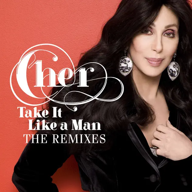 Cher – Take It Like a Man (Remixes) [iTunes Plus AAC M4A]