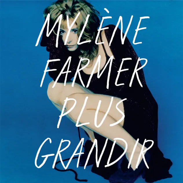 Mylène Farmer – Plus grandir (Best Of 1986 / 1996) [iTunes Plus AAC M4A]