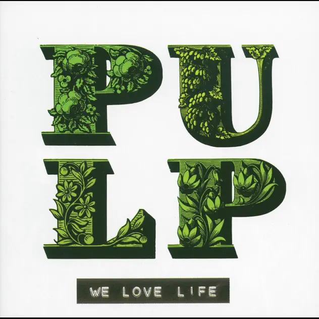 Pulp – We Love Life [iTunes Plus AAC M4A]