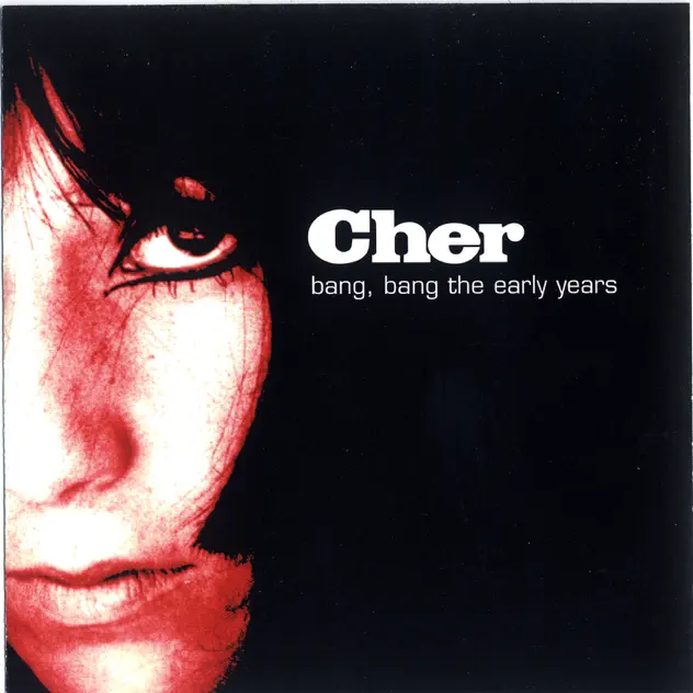 Cher – Bang Bang: The Early Years [iTunes Plus AAC M4A]