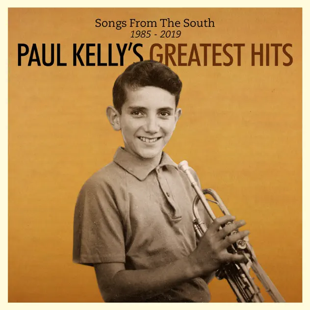 Paul Kelly – Paul Kelly’s Greatest Hits: Songs From The South 1985-2019 [iTunes Plus AAC M4A]