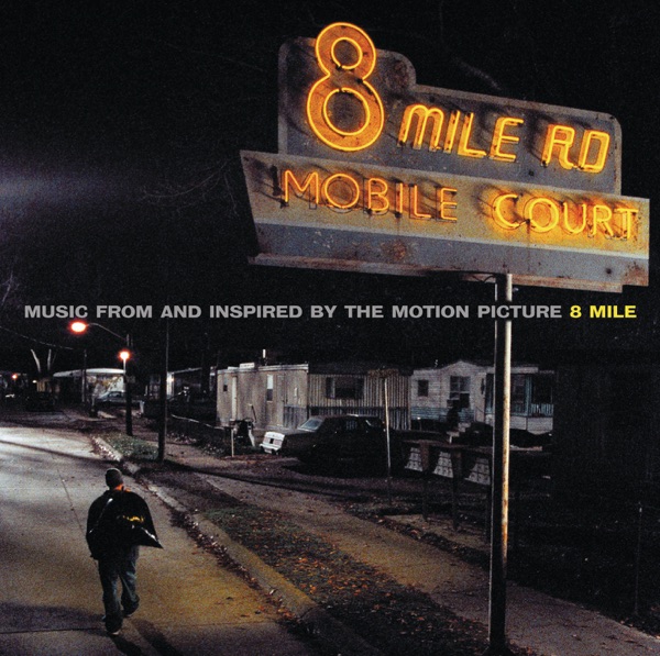 Various Artists – 8 Mile (Music from and Inspired By the Motion Picture) [Clean] [iTunes Plus AAC M4A]