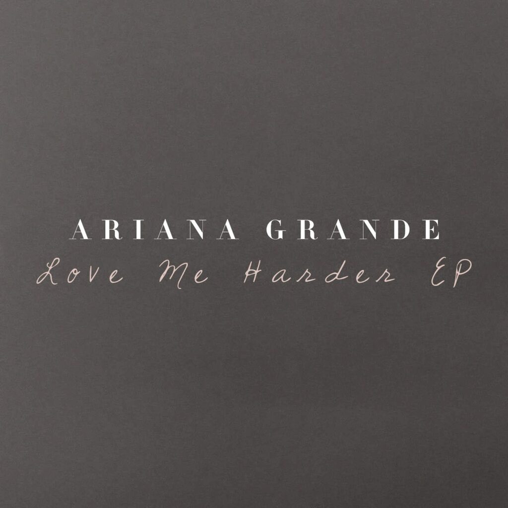 Ariana Grande & The Weeknd – Love Me Harder – Single [iTunes Plus M4A]