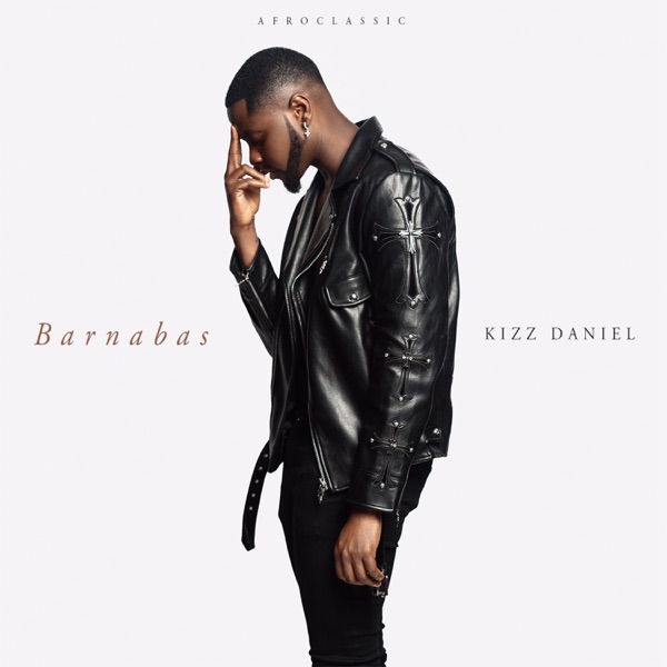 Kizz Daniel – Barnabas [iTunes Plus AAC M4A]