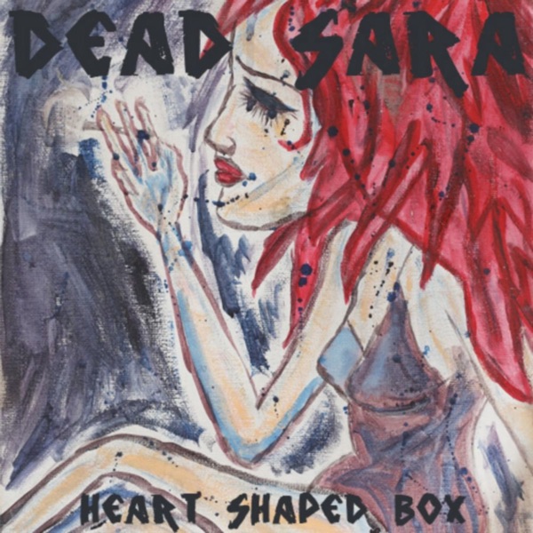 Dead Sara – Heart-Shaped Box – Single [iTunes Plus AAC M4A]