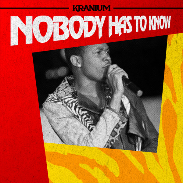 Kranium – Nobody Has To Know – Single [iTunes Plus M4A]