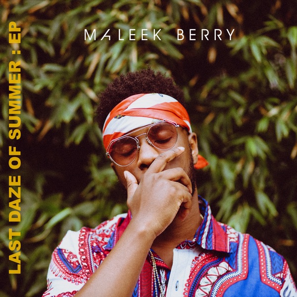 Maleek Berry – Last Daze of Summer – EP [iTunes Plus AAC M4A]