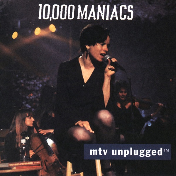 10,000 Maniacs – MTV Unplugged: 10,000 Maniacs [iTunes Plus AAC M4A]