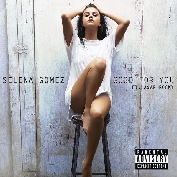 Selena Gomez – Good For You (feat. A$AP Rocky) – Single [iTunes Plus M4A]