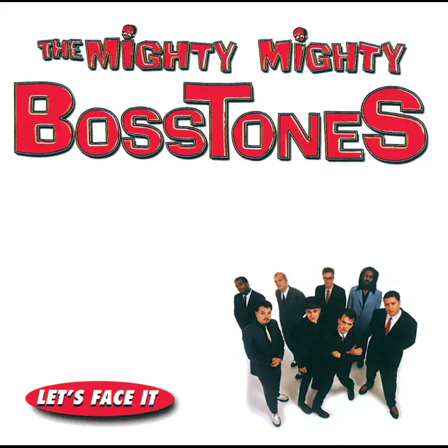 The Mighty Mighty Bosstones – Let’s Face It [iTunes Plus AAC M4A]