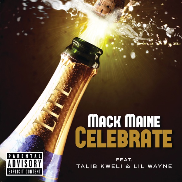 Mack Maine – Celebrate (feat. Talib Kweli & Lil Wayne) – Single [iTunes Plus AAC M4A]