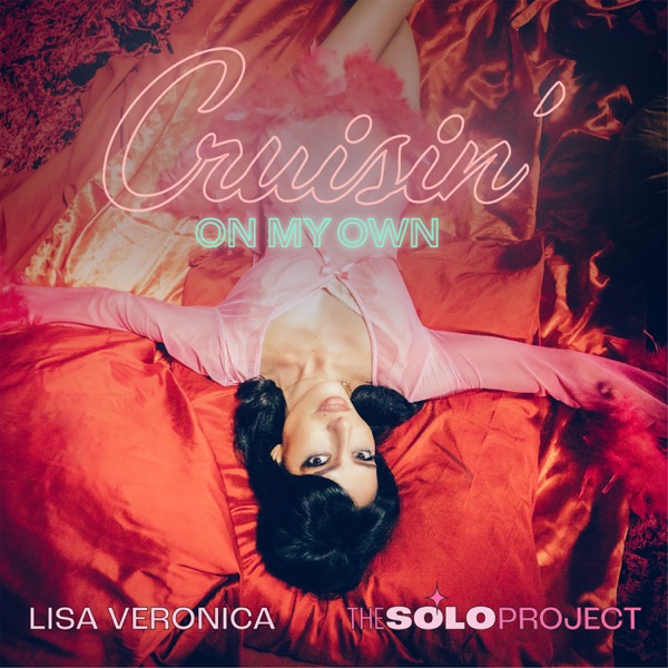 The Veronicas – Cruisin’ On My Own (Lisa Veronica – The Solo Project) – Single [iTunes Plus AAC M4A]