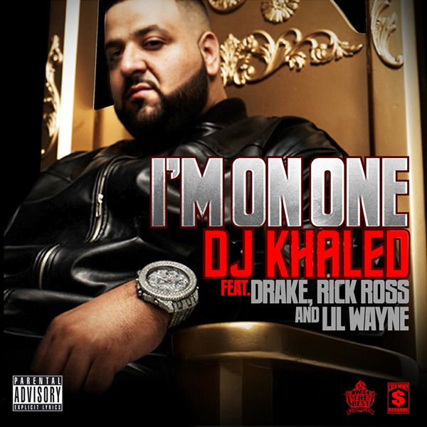 DJ Khaled – I’m On One (feat. Drake, Rick Ross & Lil Wayne) – Single [iTunes Plus AAC M4A]