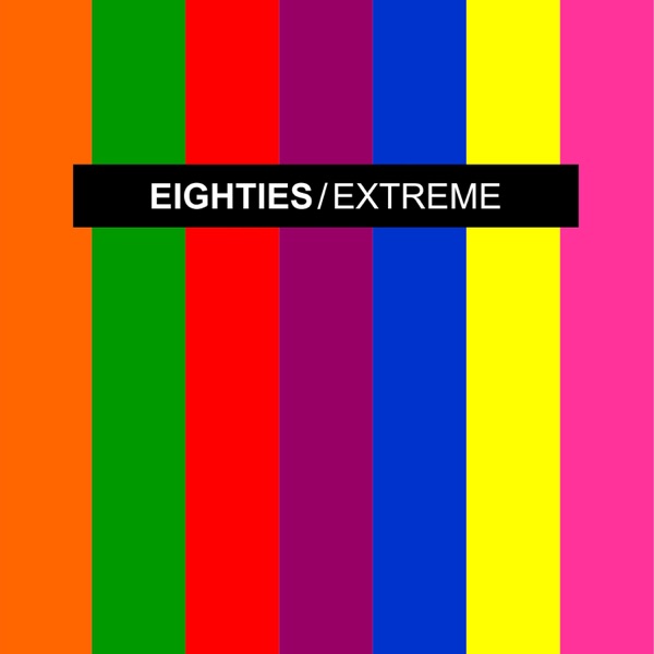 Various Artists – Eighties Extreme 1 [iTunes Plus AAC M4A]