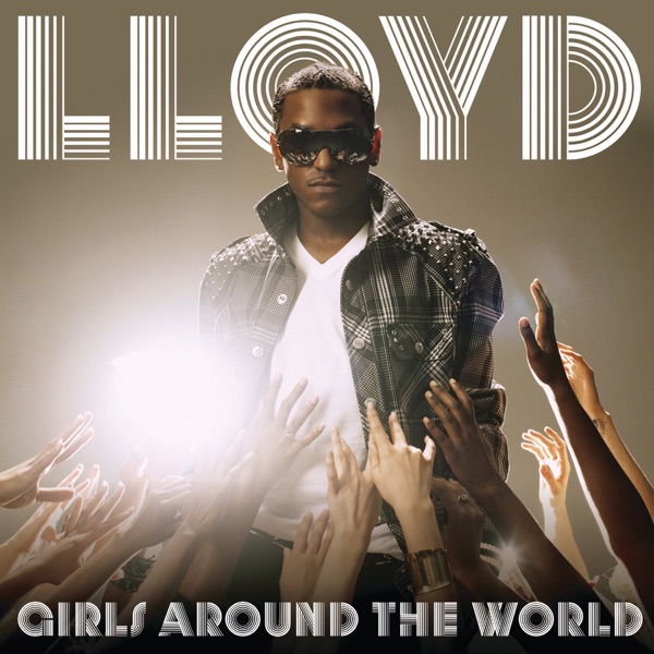 Lloyd – Girls Around the World – Single [iTunes Plus AAC M4A]