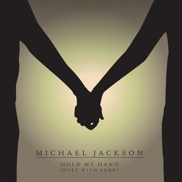 Michael Jackson – Hold My Hand (Duet with Akon) – Single [iTunes Plus AAC M4A]