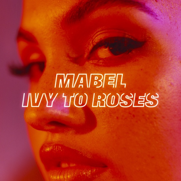 Mabel – Ivy to Roses (Mixtape) [iTunes Plus AAC M4A]