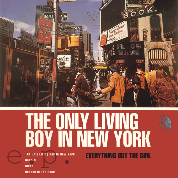 Everything But the Girl – The Only Living Boy in New York E.P. [iTunes Plus AAC M4A]