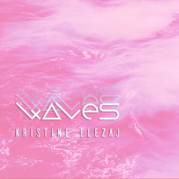 Kristine Elezaj – Waves – Single [iTunes Plus AAC M4A]