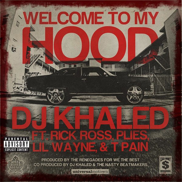 DJ Khaled – Welcome To My Hood (Feat. Rick Ross, Plies, Lil Wayne & T-Pain) – Single [iTunes Plus AAC M4A]