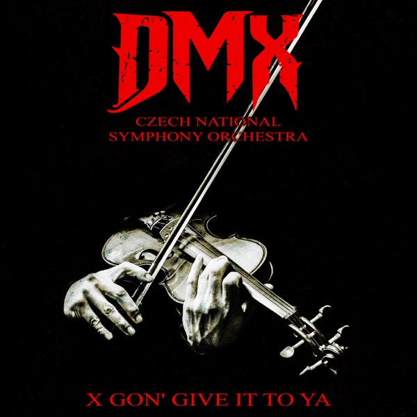 DMX & Czech National Symphony Orchestra – X Gon’ Give It to Ya (Re-Recorded – Orchestral Version) – Single [iTunes Plus AAC M4A]