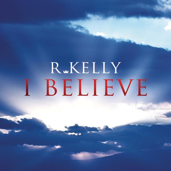 R. Kelly – I Believe – Single [iTunes Plus AAC M4A]