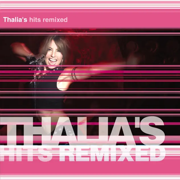 Thalia – Thalia’s Hits Remixed [iTunes Plus AAC M4A]