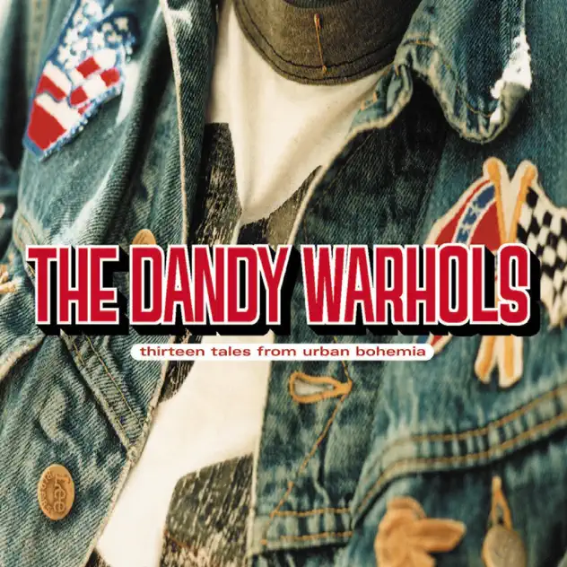 The Dandy Warhols – Thirteen Tales from Urban Bohemia [iTunes Plus AAC M4A]