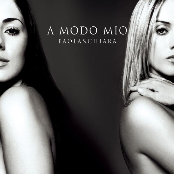 Paola & Chiara – A modo mio – EP [iTunes Plus AAC M4A]