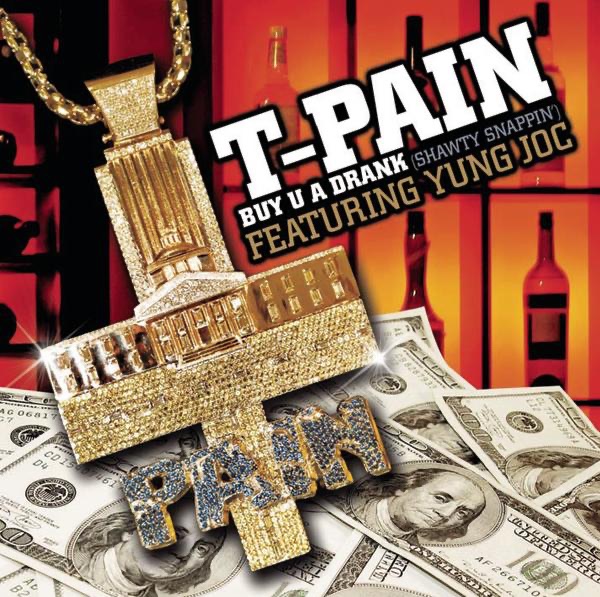 T-Pain – Buy U a Drank (Shawty Snappin’) – Single [iTunes Plus AAC M4A]