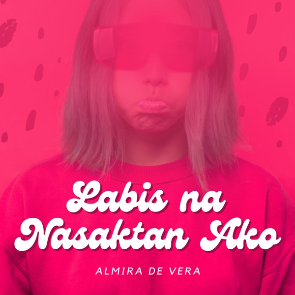 Almira De Vera – Labis Na Nasaktan Ako – Single [iTunes Plus AAC M4A]